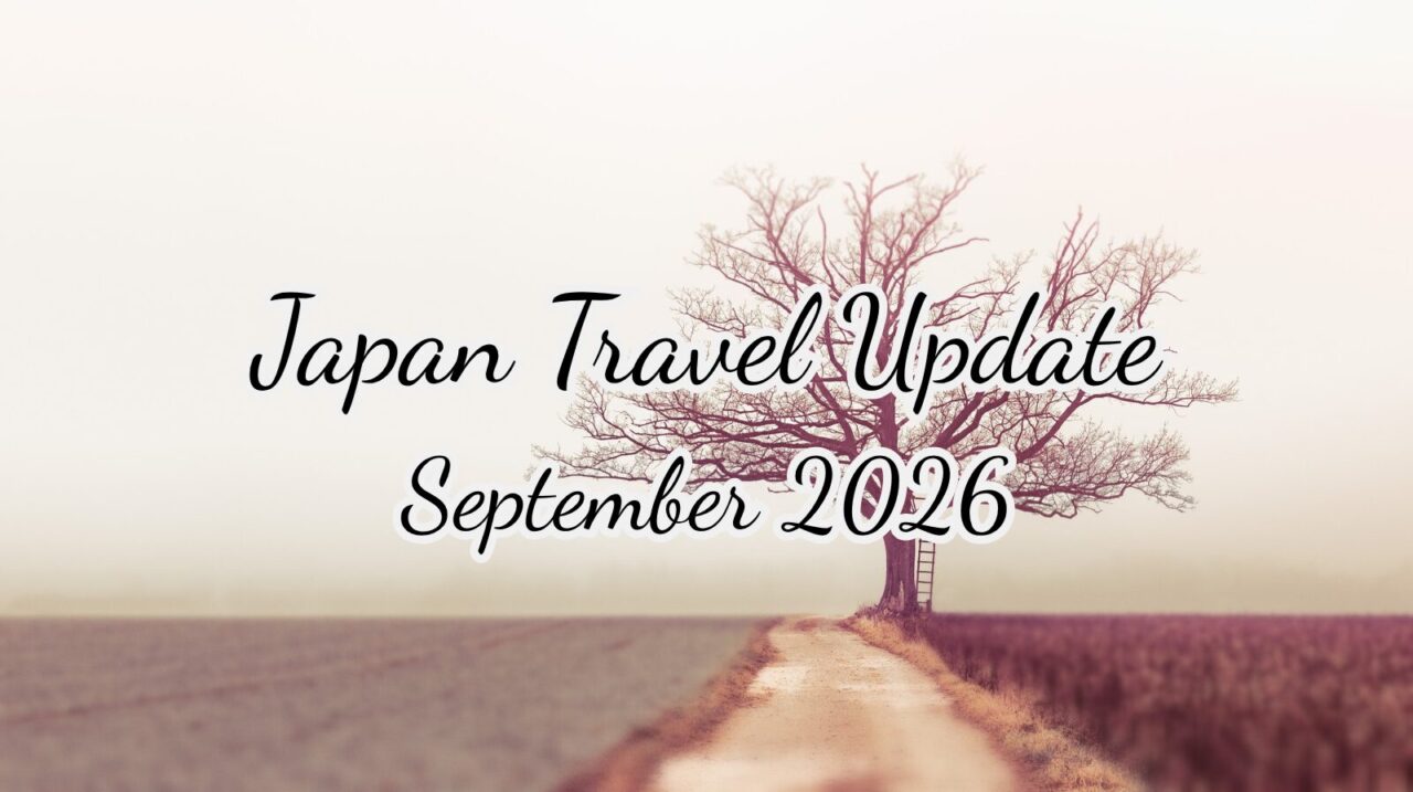 Japan Travel Update — September 2026